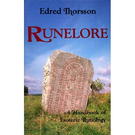 Rune Magic - Runelore : The Magic, History, and Hidden Codes of the Runes