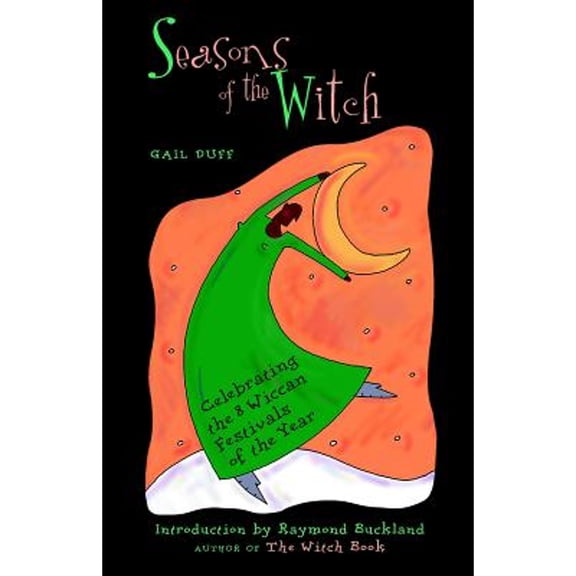Pre-Owned Seasons of the Witch: Celebrating the 8 Wiccan Festivals of the Year (Paperback) 1569753369 9781569753361