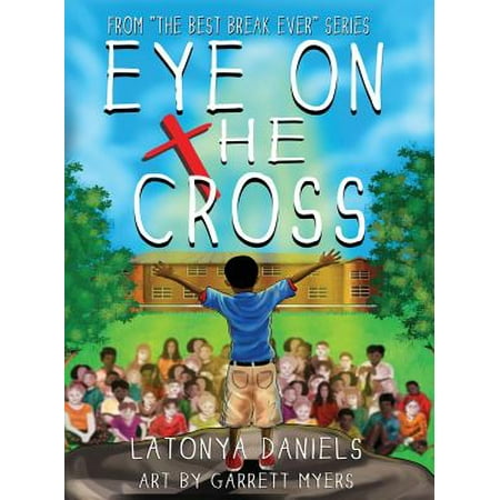 Best Break Ever: Eye on the Cross (Hardcover) (Best Break Action Shotgun)