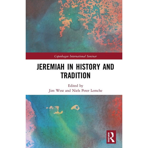 Copenhagen International Seminar Jeremiah in History and Tradition, (Hardcover)