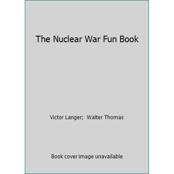 Pre-Owned The Nuclear War Fun Book (Paperback) 0030633966 9780030633966