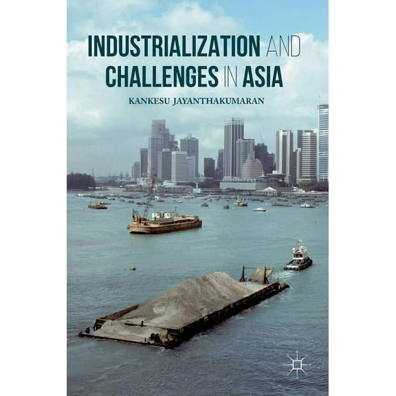 Industrialization and Challenges in Asia, (Hardcover)