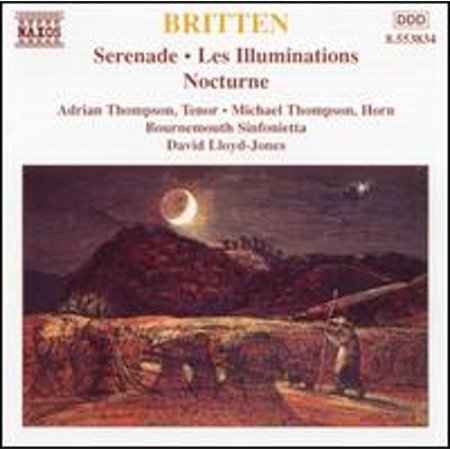 Pre-Owned Britten: Serenade' Les Illuminations' Nocturne (CD 0730099483421) by Adrian Thompson (tenor)  John Marson (harp)  Michael Thompson (horn)  Nicholas Carpenter (clarinet)'...