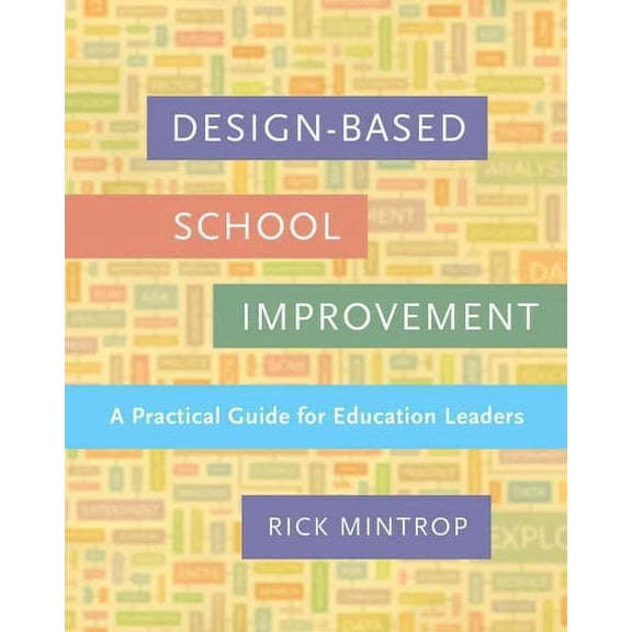 Design-Based School Improvement: A Practical Guide for Education Leaders (Paperback)