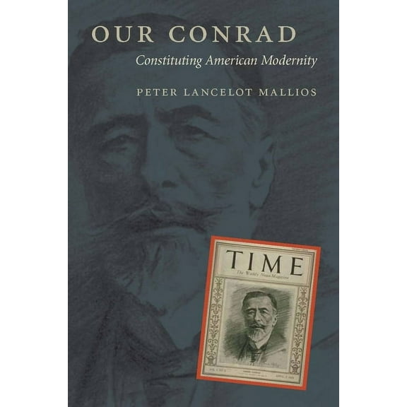 Our Conrad: Constituting American Modernity, (Hardcover)