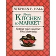 thumbnail image 1 of Pre-Owned From Kitchen to Market: Selling Your Gourmet Food Specialty Paperback, 1 of 1