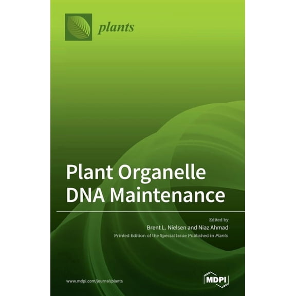 Plant Organelle DNA Maintenance, (Hardcover)