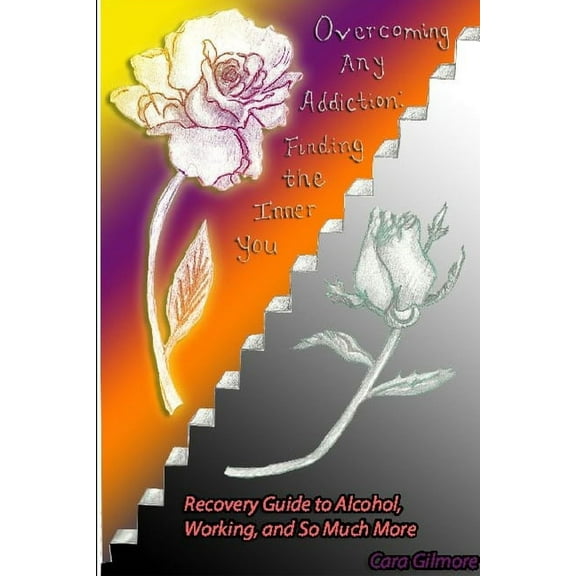 Overcoming Any Addiction: Finding the Inner You, (Paperback)