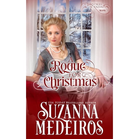 Christmas Scandals A Rogue for Christmas, Book 3, (Paperback)