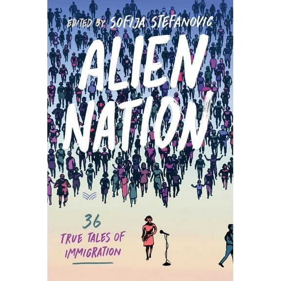 Alien Nation: 36 True Tales of Immigration, (Hardcover)