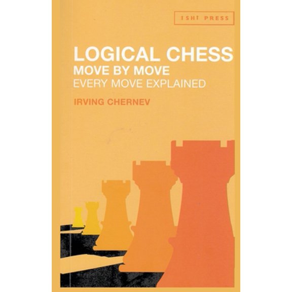 Pre-Owned Logical Chess Move by Move: Every Move Explained (Paperback) 4871870677 9784871870672