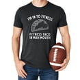 thumbnail image 4 of I'm In To Fitness T-Shirt for Men Funny Fit'Ness Taco In Mah Mouth Graphic Tee Dark Gray Heather Shirt Adult Small, 4 of 5