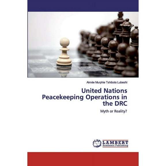United Nations Peacekeeping Operations in the DRC (Paperback)