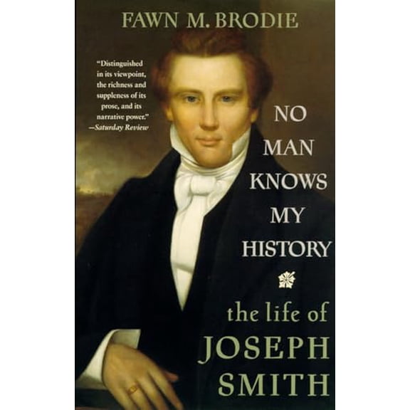 Pre-Owned No Man Knows My History: The Life of Joseph Smith (Paperback) 0679730540 9780679730545