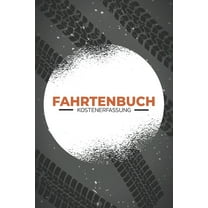 Fahrtenbuch Kostenerfassung : Fahrtenbuch zur einfachen Erfassung von gefahrenen Kilometern (Paperback)