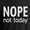 Black, variant on Nope Not Today Protest Anti Lazy Procrastinator T-Shirt