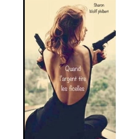 Quand l argent tire les ficelles. (Paperback)
