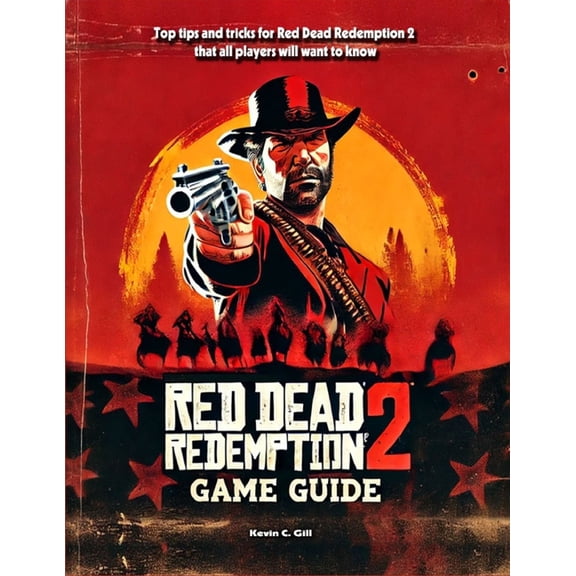 Red Dead Redemption 2 Game Guide Book: Walkthrough, Tips And Tricks (Full Updated), (Paperback)