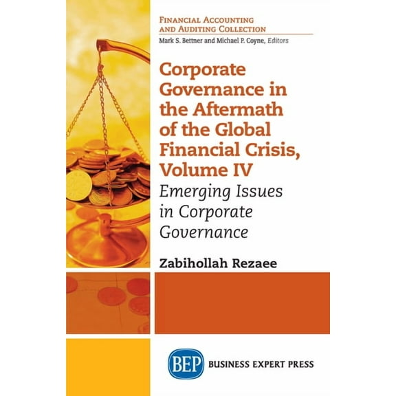 Corporate Governance in the Aftermath of the Global Financial Crisis, Volume IV: Emerging Issues in Corporate Governance, (Paperback)