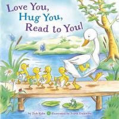 Love You, Hug You, Read to You!, (Board Book)