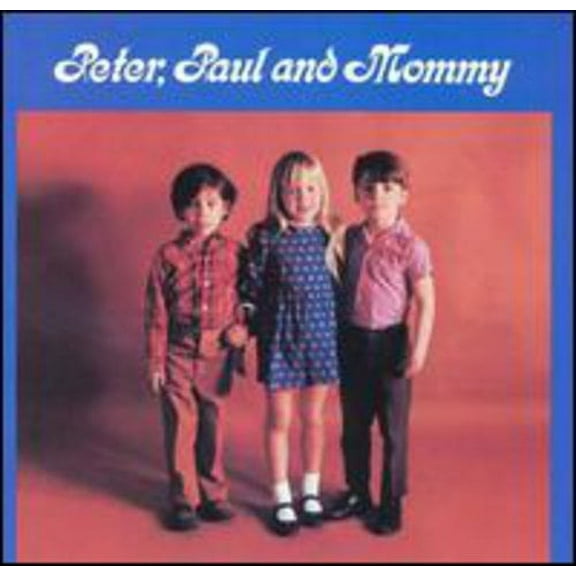 Peter, Paul and Mary - Peter Paul & Mommy - Music & Performance - CD