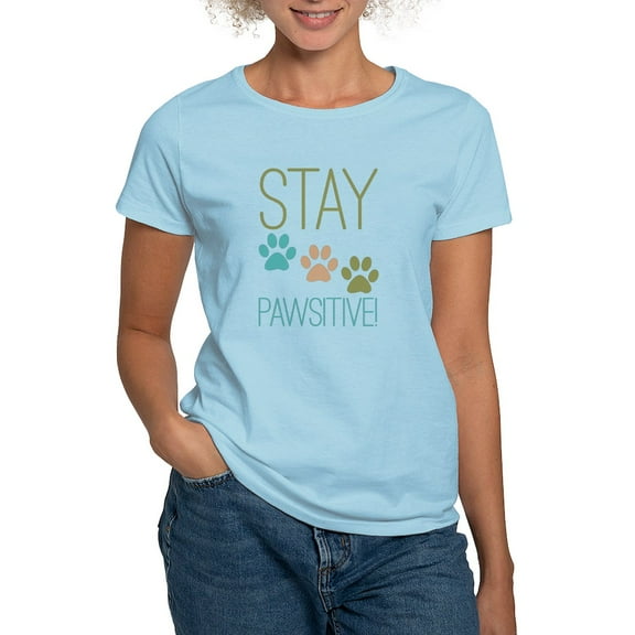 CafePress - Stay Pawsitive Women's Light T Shirt - Women's Classic T-Shirt