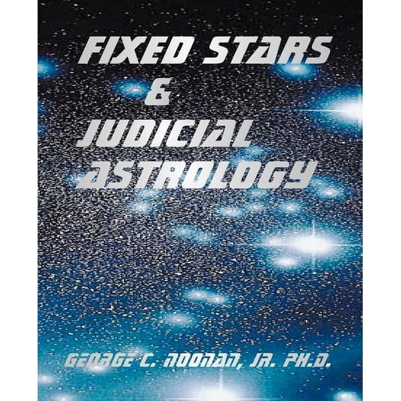 Fixed Stars and Judicial Astrology, (Paperback)