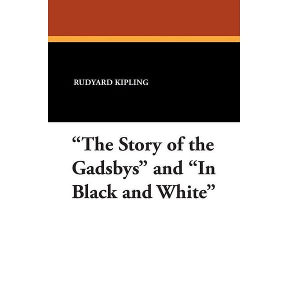 "The Story of the Gadsbys" and "In Black and White", (Paperback)