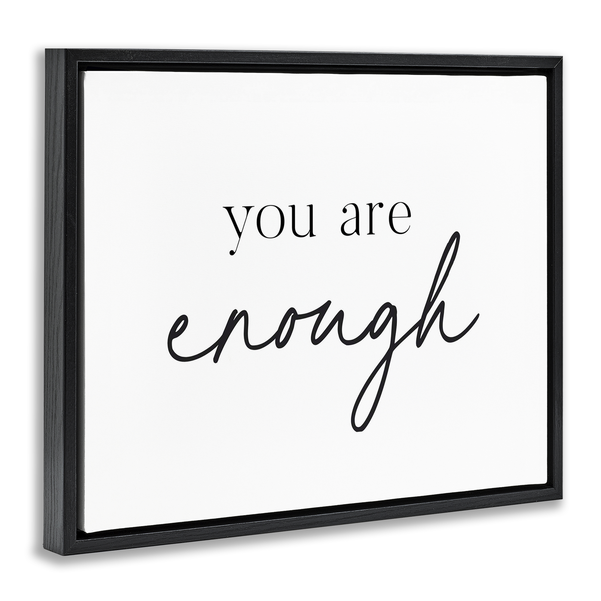 You Are Enough Sentiment Black Framed Floater Canvas Wall Art, design by Lettered and Lined