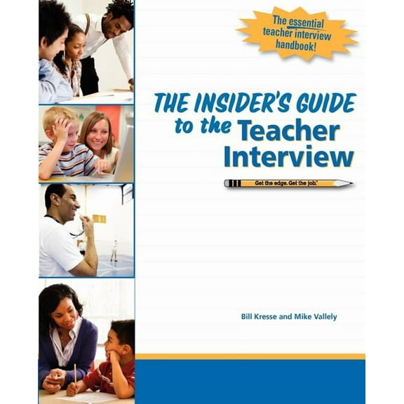The Insider's Guide to the Teacher Interview, (Paperback)