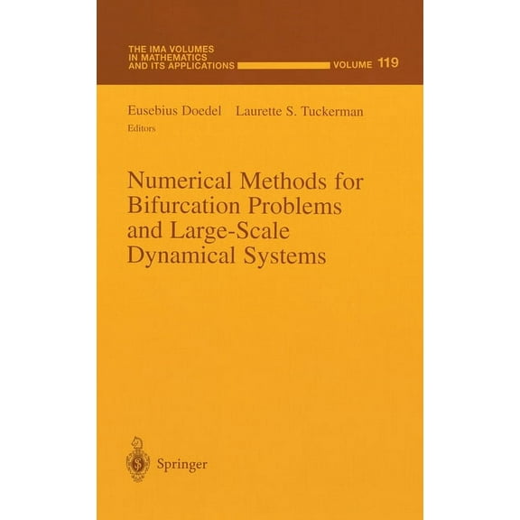 Ima Volumes in Mathematics and Its Appli Numerical Methods for Bifurcation Problems and Large-Scale Dynamical Systems, Book 119, (Hardcover)