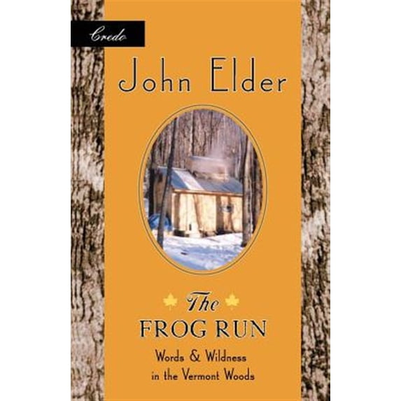 Pre-Owned The Frog Run: Words and Wildness in the Vermont Woods (Paperback) 1571312587 9781571312587