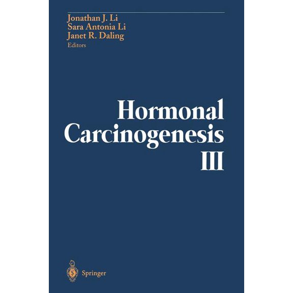 Hormonal Carcinogenesis III: Proceedings of the Third International Symposium, (Paperback)