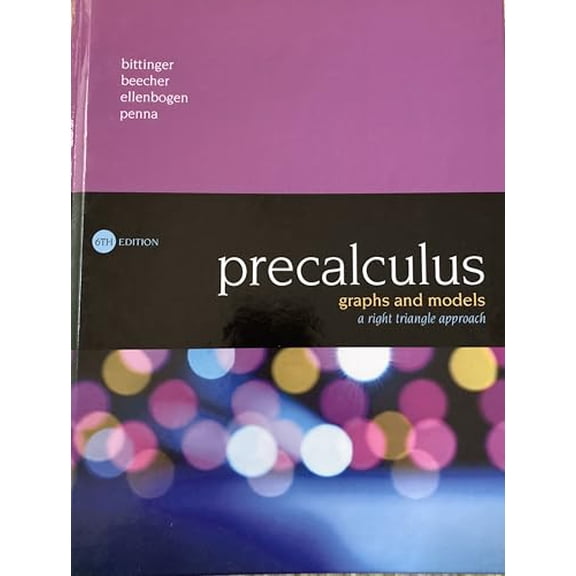 Pre-Owned Precalculus: Graphs and Models, a Right Triangle Approach (Hardcover) 0134179056 9780134179056