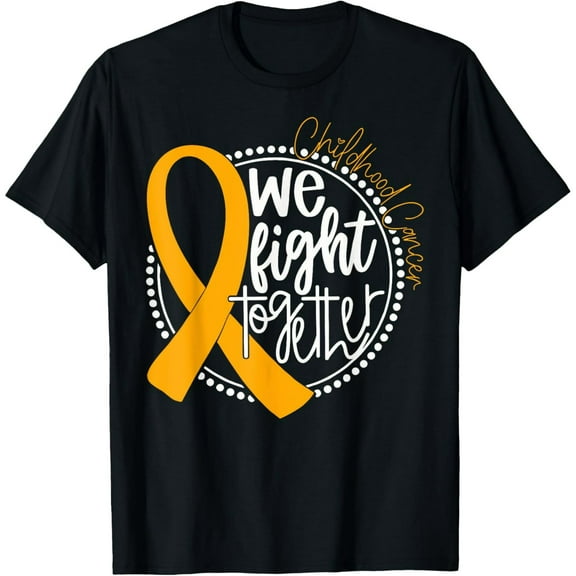 We Fight Together Childhood Cancer Awareness Gold Ribbon T-Shirt
