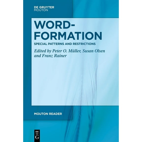 Mouton Reader Word-Formation - Special Patterns and Restrictions, (Paperback)