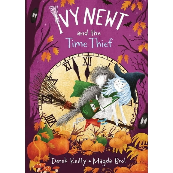 Ivy Newt in Miracula Ivy Newt and the Time Thief, (Hardcover)