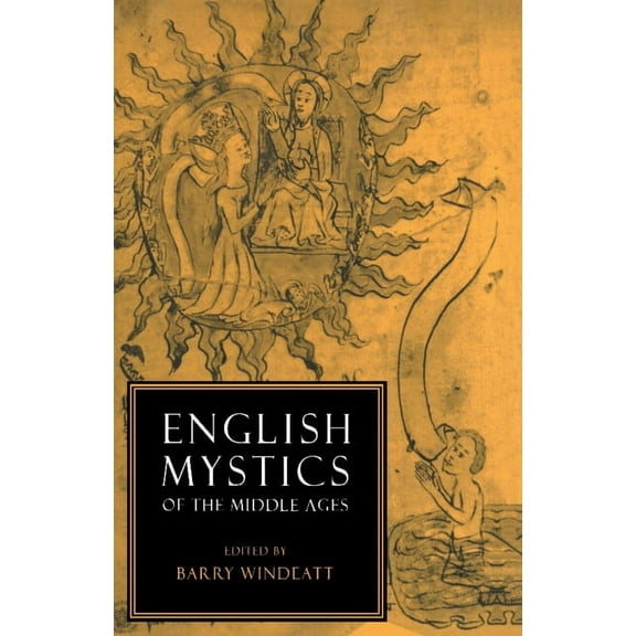 Cambridge English Prose Texts English Mystics of the Middle Ages, (Paperback)