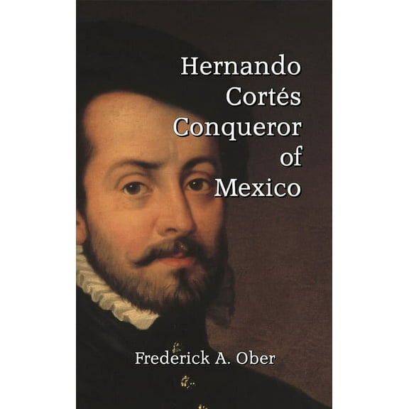 Hernando Cortés, (Hardcover)