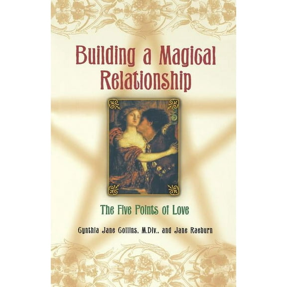 Building A Magical Relationship: The Five Points of Love, (Paperback)