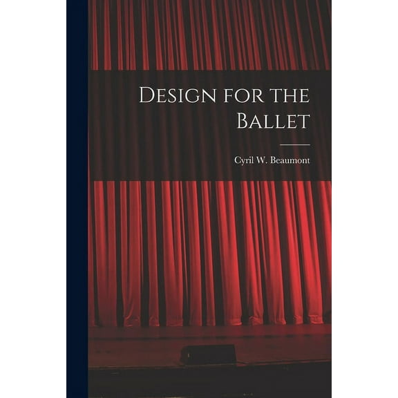 Design for the Ballet, (Paperback)