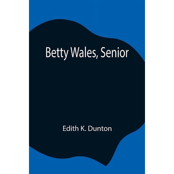 Betty Wales, Senior, (Paperback)
