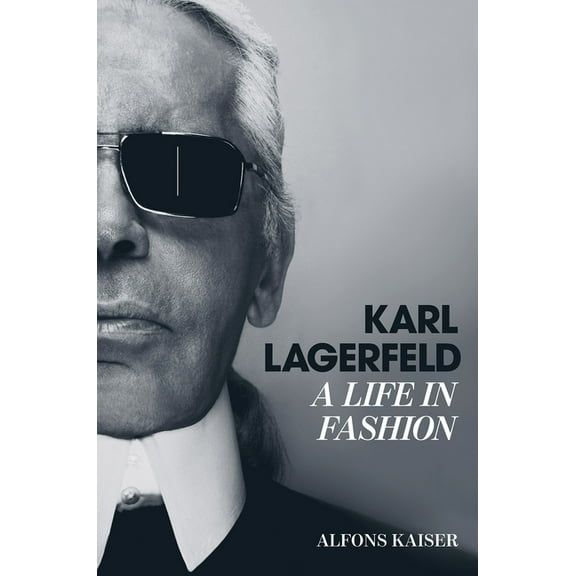 Karl Lagerfeld: A Life in Fashion, (Hardcover)