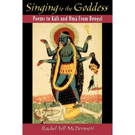 UPC: 9780195134346 | Singing to the Goddess: Poems to Kali and Uma from Bengal (Paperback)