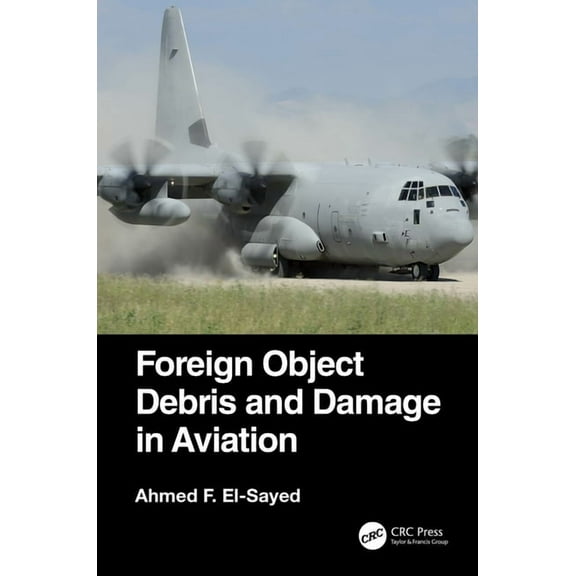 Foreign Object Debris and Damage in Aviation, (Hardcover)
