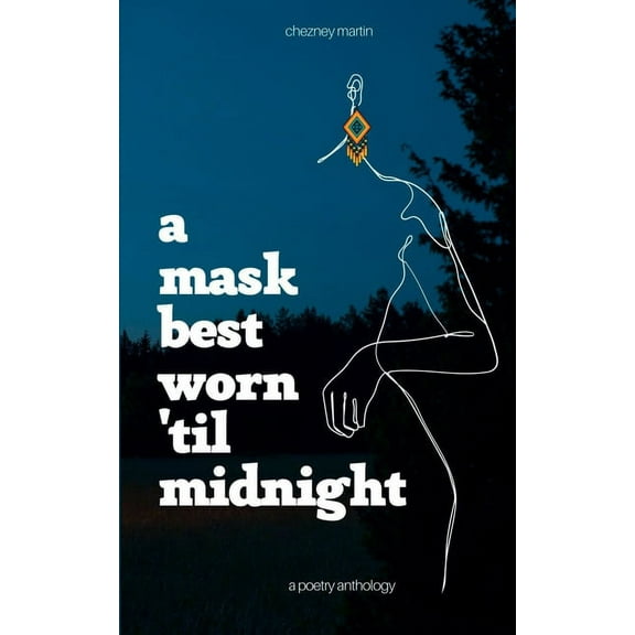 A Mask Best Worn 'Til Midnight, (Paperback)