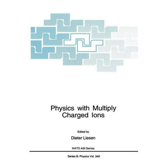 NATO Science Series B: Physics with Multiply Charged Ions, Book 348, (Hardcover)
