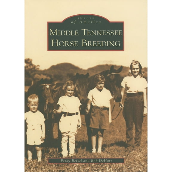 Images of America: Middle Tennessee Horse Breeding (Paperback)