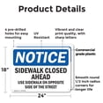 thumbnail image 2 of (2 Pack) Sidewalk Closed Ahead Use Sidewalk On Opposite OSHA Notice Sign 24 Inch X 18 Inch Plastic Sign, Weather Resistant, UV Protected for Workplace, Business, and Construction Site,, 2 of 8