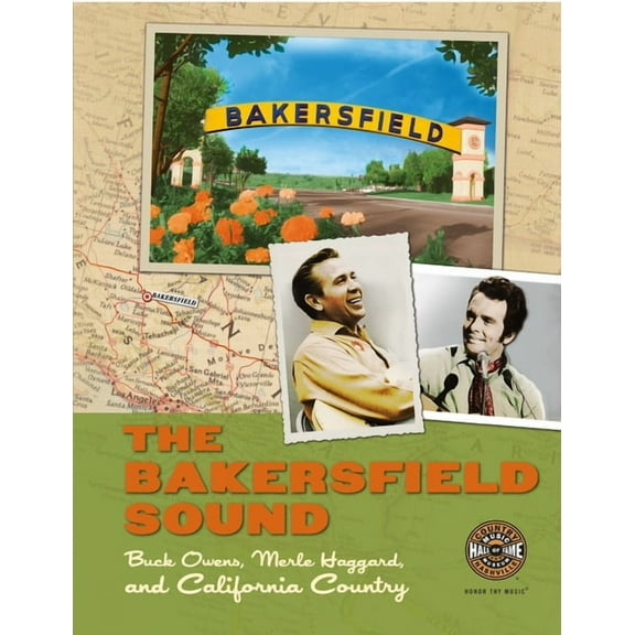 Distributed for the Country Music Foundation Press: The Bakersfield Sound : Buck Owens, Merle Haggard, and California Country (Edition 1) (Paperback)